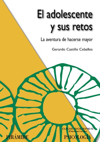 9788436822526: El adolescente y sus retos: La aventura de hacerse mayor (Ojos Solares)