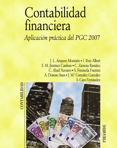 Imagen de archivo de CONTABILIDAD FINANCIERA. APLICACIN PRCTICA DEL PGC 2007 a la venta por KALAMO LIBROS, S.L.