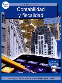 Imagen de archivo de Contabilidad y fiscalidad/ Accounting and Taxation: Libro del alumno/ Student Book (Spanish Edition) a la venta por Iridium_Books