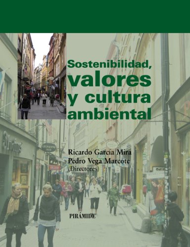 Sostenibilidad, valores y cultura ambiental. - García Mira, Ricardo / Vega Marcote, Pedro