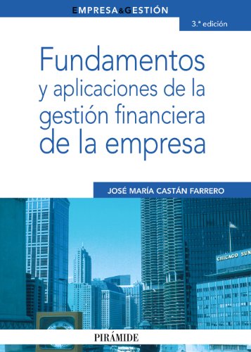 Imagen de archivo de Fundamentos y aplicaciones de la gestin financiera de la empresa (Empresa y Gestin) a la venta por medimops