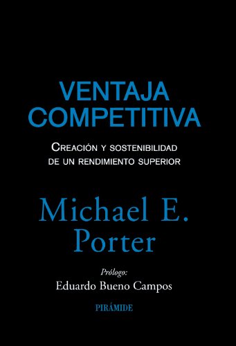 9788436823219: Ventaja competitiva: Creacin y sostenibilidad de un rendimiento superior (Spanish Edition)