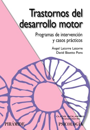 9788436823363: Trastornos del desarrollo motor / Disorders of motor development: Programas de intervencin y casos prcticos