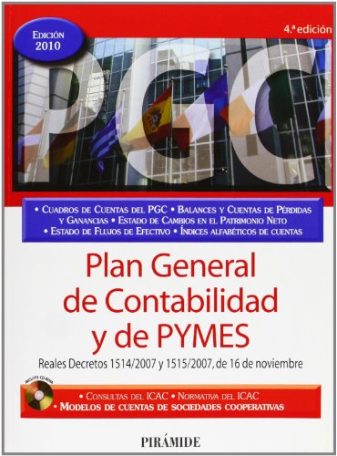 9788436823851: Plan general de contabilidad y de PYMES / General Accounting Plan and SME: Reales Decretos 1514/2007 Y 1515/2007, De 16 De Noviembre / Actual Decrees ... 1515/2007, of November 16th (Spanish Edition)