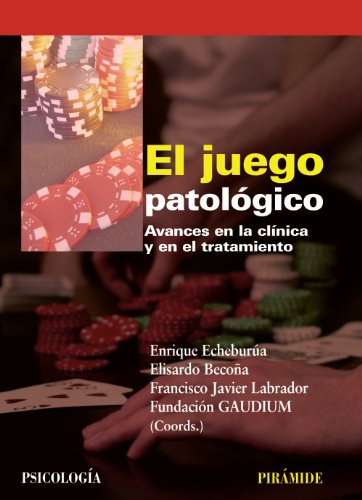 Beispielbild fr EL JUEGO PATOLGICO. AVANCES EN LA CLNICA Y EN EL TRATAMIENTO zum Verkauf von KALAMO LIBROS, S.L.