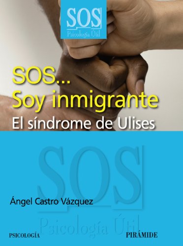 Beispielbild fr SOS.soy inmigrante. El sndrome de Ulises. zum Verkauf von La Librera, Iberoamerikan. Buchhandlung