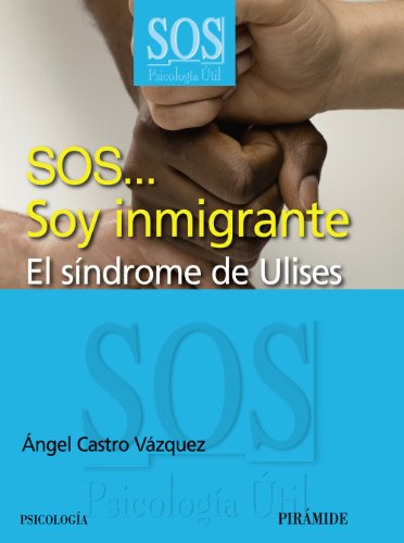 Imagen de archivo de SOS.soy inmigrante. El sndrome de Ulises. a la venta por La Librera, Iberoamerikan. Buchhandlung