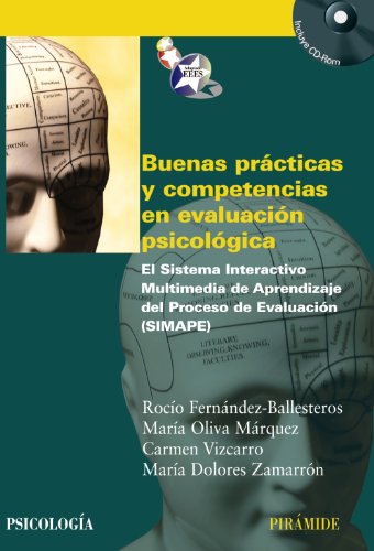 Imagen de archivo de BUENAS PRCTICAS Y COMPETENCIAS EN EVALUACIN PSICOLGICA. EL SISTEMA INTERACTIVO MULTIMEDIA DE APRENDIZAJE DEL PROCESO DE EVALUACIN (SIMAPE) a la venta por KALAMO LIBROS, S.L.