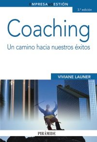 Imagen de archivo de Coaching: Un Camino Hacia Nuestros Exitos / a Path to Our Success (Empresa Y Gestion / Business and Management) (Spanish Edition) a la venta por Iridium_Books