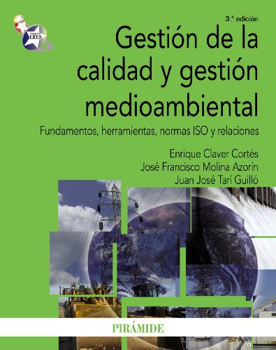 Stock image for GESTIN DE LA CALIDAD Y GESTIN MEDIOAMBIENTAL. FUNDAMENTOS, HERRAMIENTAS, NORMAS ISO Y RELACIONES for sale by KALAMO LIBROS, S.L.