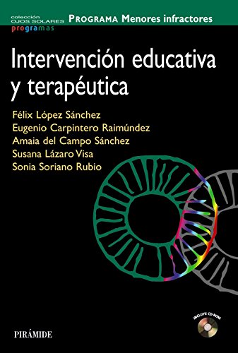 Imagen de archivo de PROGRAMA MENORES INFRACTORES. INTERVENCIN EDUCATIVA Y TERAPUTICA a la venta por KALAMO LIBROS, S.L.