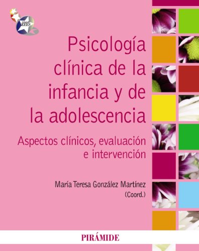 9788436825473: Psicologa clnica de la infancia y de la adolescencia: Aspectos clnicos, evaluacin e intervencin