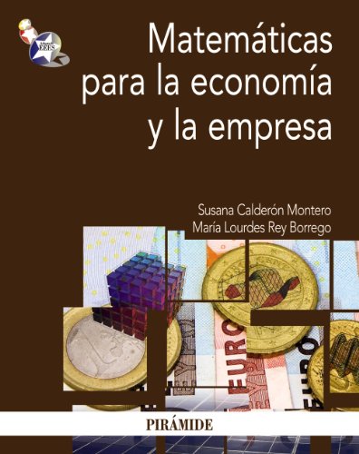 Imagen de archivo de Matemticas para la economa y la empresa / Mathematics for economics and business (Spanish Edition) a la venta por Better World Books