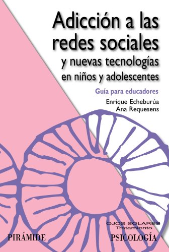 Imagen de archivo de ADICCIN A LAS REDES SOCIALES Y NUEVAS TECNOLOGAS EN NIOS Y ADOLESCENTES a la venta por Antrtica