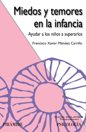 9788436827620: Miedos y temores en la infancia: Ayudar a los nios a superarlos (Ojos Solares)