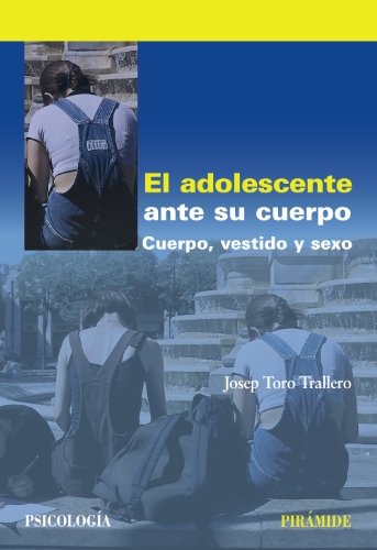 Imagen de archivo de El Adolescente Ante Su Cuerpo: Cuerpo, Vestido y Sexo a la venta por Hamelyn