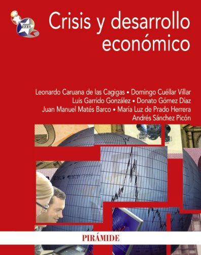 Beispielbild fr Crisis y desarrollo econmico (EconomCaruana De Las Cagigas, Leonardo zum Verkauf von Iridium_Books