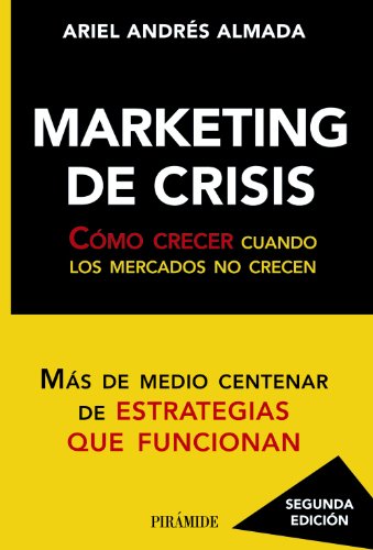 Beispielbild fr Marketing de crisis: Cmo Crecer Cuando Los Mercados No Crecen zum Verkauf von medimops