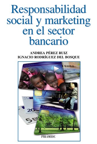 Beispielbild fr RESPONSABILIDAD SOCIAL Y MARKETING EN EL SECTOR BANCARIO. zum Verkauf von KALAMO LIBROS, S.L.