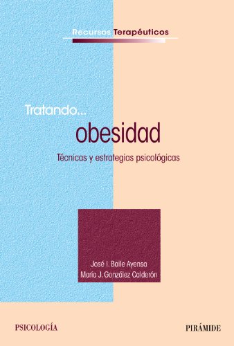 Stock image for TRATANDO. OBESIDAD. TCNICAS Y ESTRATEGIAS PSICOLGICAS for sale by KALAMO LIBROS, S.L.