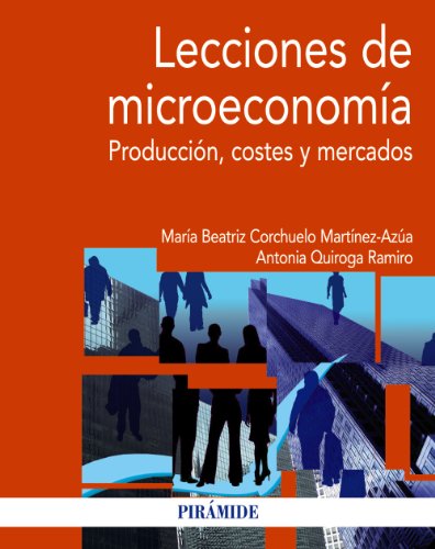 Imagen de archivo de LECCIONES DE MICROECONOMA. PRODUCCIN, COSTES Y MERCADOS a la venta por KALAMO LIBROS, S.L.