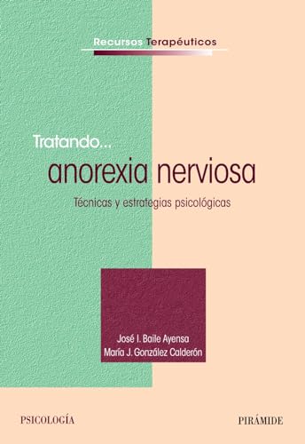 Stock image for TRATANDO. ANOREXIA NERVIOSA. for sale by KALAMO LIBROS, S.L.