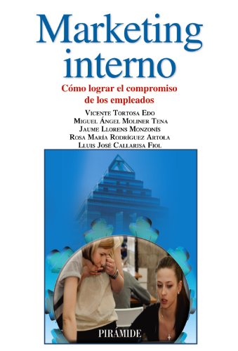Stock image for MARKETING INTERNO. CMO LOGRAR EL COMPROMISO DE LOS EMPLEADOS for sale by KALAMO LIBROS, S.L.