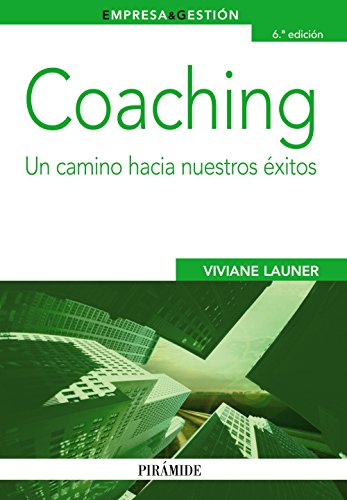 Imagen de archivo de Coaching: Un camino hacia nuestros xitos (Empresa y Gestin) Launer, Viviane a la venta por Releo