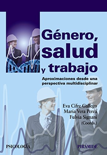 Imagen de archivo de GNERO, SALUD Y TRABAJO. APROXIMACIONES DESDE UNA PERSPECTIVA MULTIDISCIPLINAR a la venta por KALAMO LIBROS, S.L.