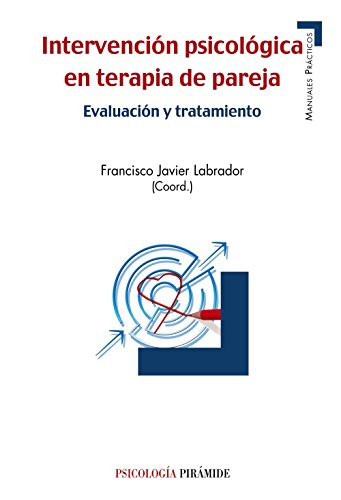 Beispielbild fr INTERVENCIN PSICOLGICA EN TERAPIA DE PAREJA. EVALUACIN Y TRATAMIENTO zum Verkauf von KALAMO LIBROS, S.L.