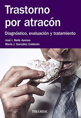 9788436835670: Trastorno por atracn: Diagnstico, evaluacin y tratamiento