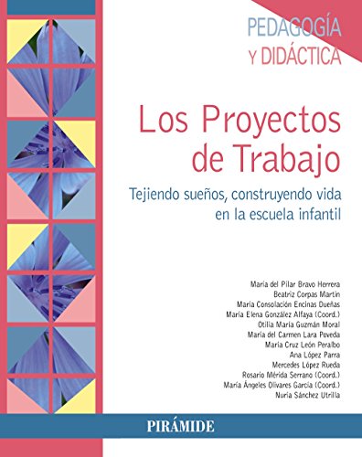 Beispielbild fr LOS PROYECTOS DE TRABAJO. TEJIENDO SUEOS, CONSTRUYENDO VIDA EN LA ESCUELA INFANTIL zum Verkauf von KALAMO LIBROS, S.L.