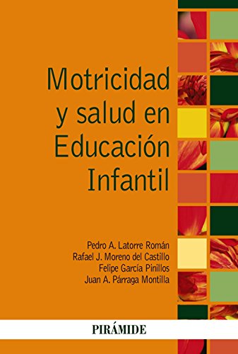 Beispielbild fr MOTRICIDAD Y SALUD EN EDUCACIN INFANTIL. zum Verkauf von KALAMO LIBROS, S.L.