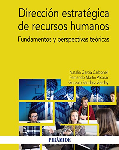 Imagen de archivo de DIRECCIN ESTRATGICA DE RECURSOS HUMANOS. FUNDAMENTOS Y PERSPECTIVAS TERICAS a la venta por KALAMO LIBROS, S.L.