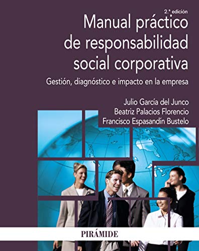 Stock image for MANUAL PRCTICO DE RESPONSABILIDAD SOCIAL CORPORATIVA. GESTIN, DIAGNSTICO E IMPACTO EN LA EMPRESA for sale by KALAMO LIBROS, S.L.
