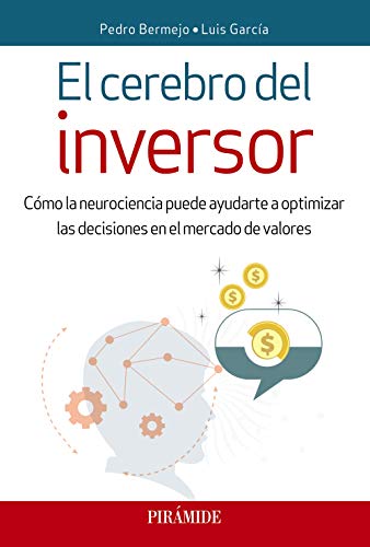 Stock image for EL CEREBRO DEL INVERSOR. CMO LA NEUROCIENCIA PUEDE AYUDARTE A OPTIMIZAR LAS DECISIONES EN EL MERCADO DE VALORES for sale by KALAMO LIBROS, S.L.