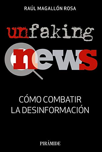 Beispielbild fr UnfakingNews: Cmo combatir la desinformacin zum Verkauf von medimops