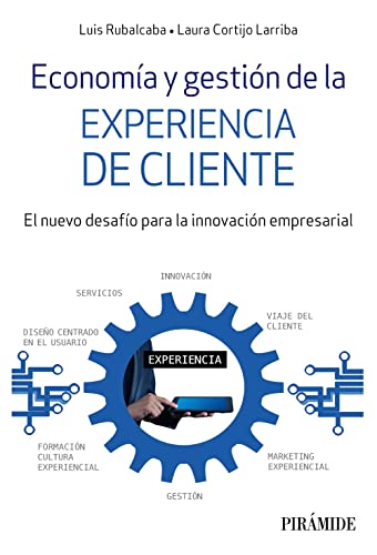 Stock image for ECONOMA Y GESTIN DE LA EXPERIENCIA DE CLIENTE. EL NUEVO DESAFO PARA LA INNOVACIN EMPRESARIAL for sale by KALAMO LIBROS, S.L.