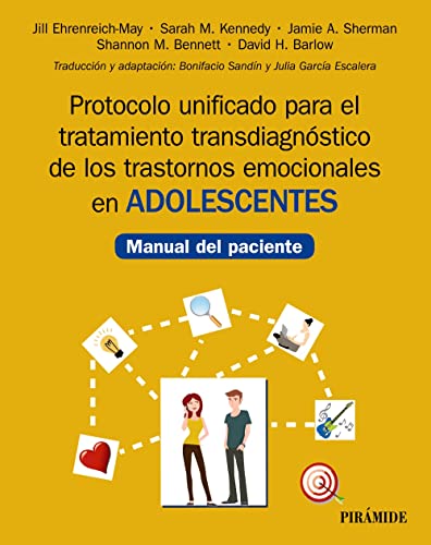 Beispielbild fr PROTOCOLO UNIFICADO PARA EL TRATAMIENTO TRANSDIAGNSTICO DE LOS TRASTORNOS EMOCIONALES EN ADOLESCENTES. MANUAL DEL PACIENTE zum Verkauf von KALAMO LIBROS, S.L.