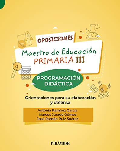 Stock image for Oposiciones. Maestro de Educacin Primaria III: Programacin didctica. Orientaciones para su elaboracin y defensa (Psicologa) for sale by medimops