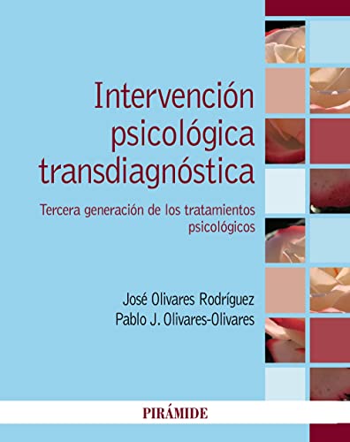 Stock image for INTERVENCIN PSICOLGICA TRANSDIAGNSTICA. Tercera generacin de los tratamientos psicolgicos for sale by KALAMO LIBROS, S.L.
