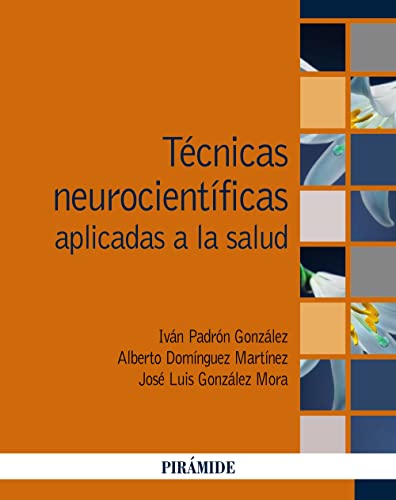 Stock image for Tcnicas neurocientficas aplicadas a la salud for sale by Agapea Libros