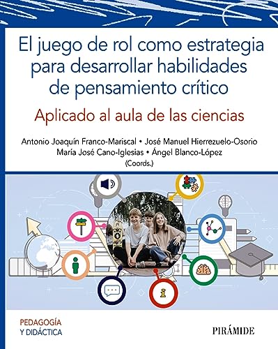 Stock image for EL JUEGO DE ROL COMO ESTRATEGIA PARA DESARROLLAR HABILIDADES DE PENSAMIENTO CRTICO. APLICADO AL AULA DE CIENCIAS for sale by KALAMO LIBROS, S.L.