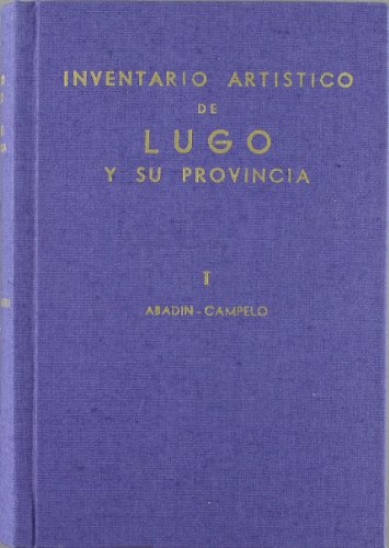 Stock image for Inventario artstico de Lugo y su Provincia Tomo I for sale by LibroUsado CA