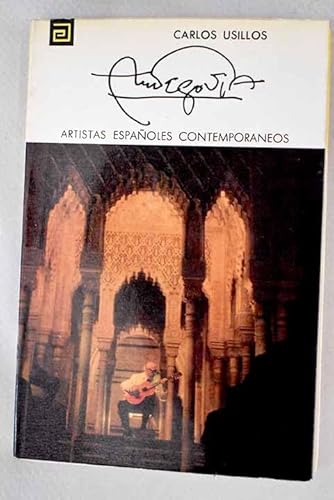 Imagen de archivo de Andre?s Segovia (Artistas espan?oles contempora?neos, 65. Series Mu?sicos) (Spanish Edition) a la venta por Iridium_Books