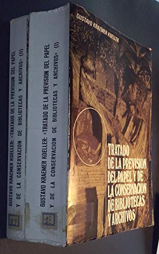 TRATADO DE LA PREVISION DEL PAPEL Y DE LA CONSERVACION DE BIBLIOTECAS Y ARCHIVOS