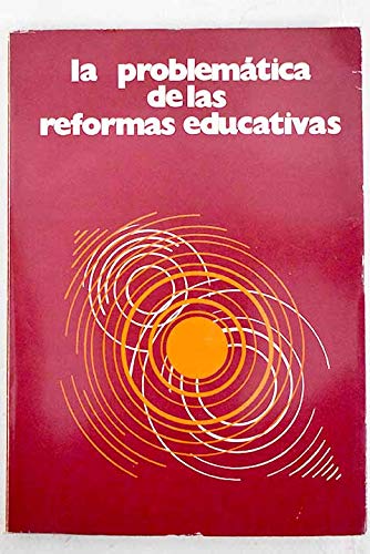 9788436903454: LA PROBLEMTICA DE LAS REFORMAS EDUCATIVAS.