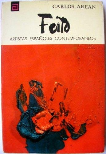 Stock image for Feito (Artistas espan?oles contempora?neos ; 98 : Serie pintores) (Spanish Edition) for sale by Iridium_Books