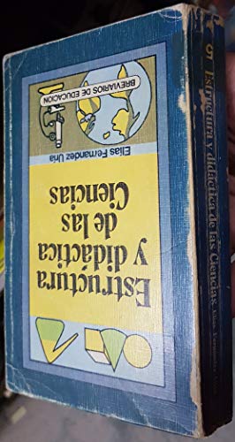 Estructura y didaÌctica de las ciencias (Breviarios de educacioÌn) (Spanish Edition) (9788436906868) by ElÃ­as FernÃ¡ndez UrÃ­a