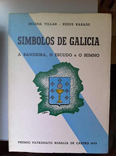 9788436907858: Simbolos de Galicia: A bandeira, o escudo e o himno